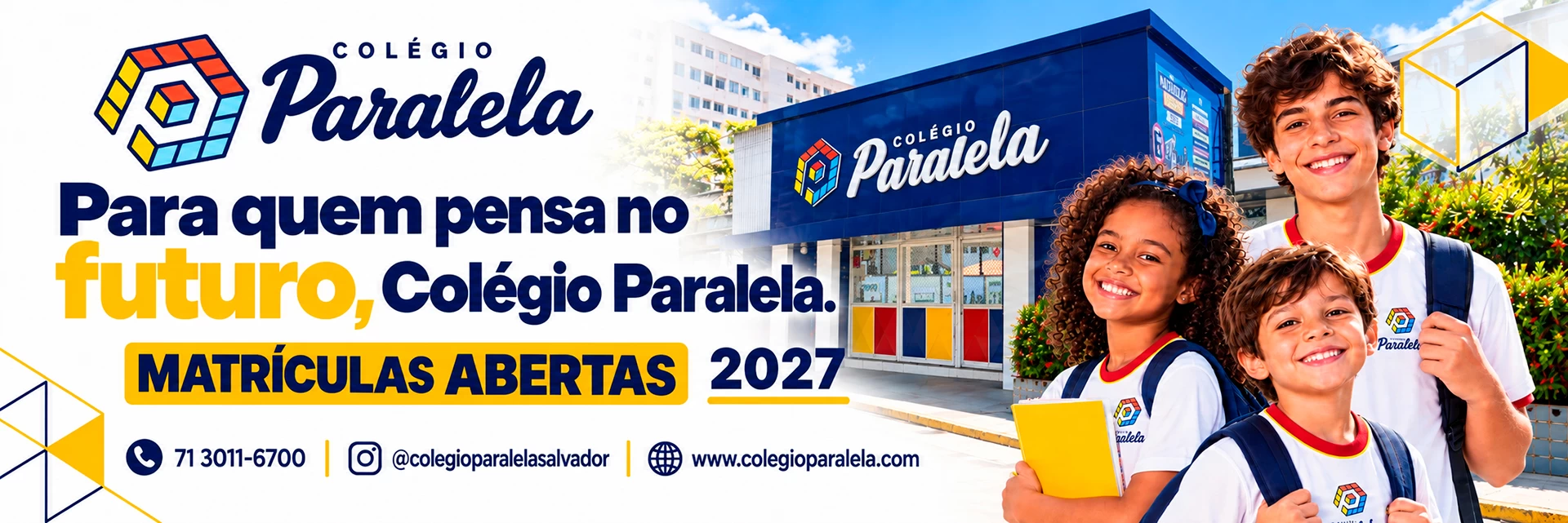Para quem pensa no futuro, Colégio Paralela. Matrículas abertas 2027